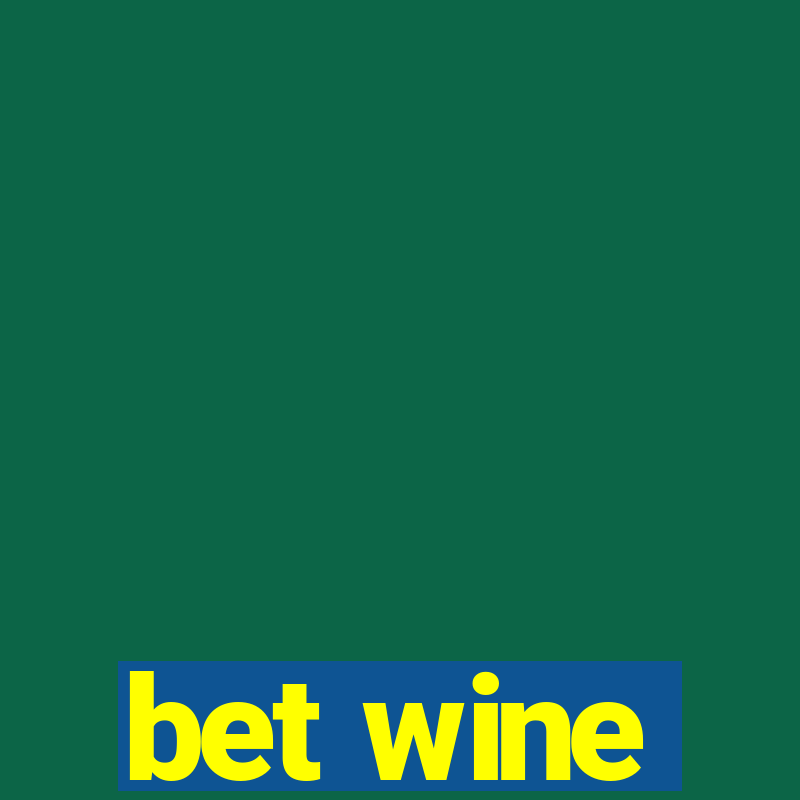 bet wine