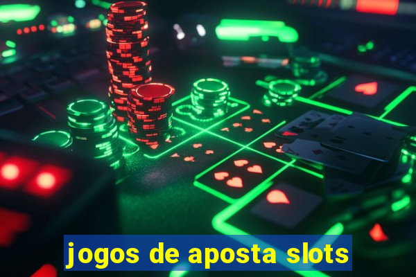 jogos de aposta slots