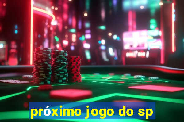 próximo jogo do sp