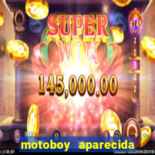 motoboy aparecida de goiania