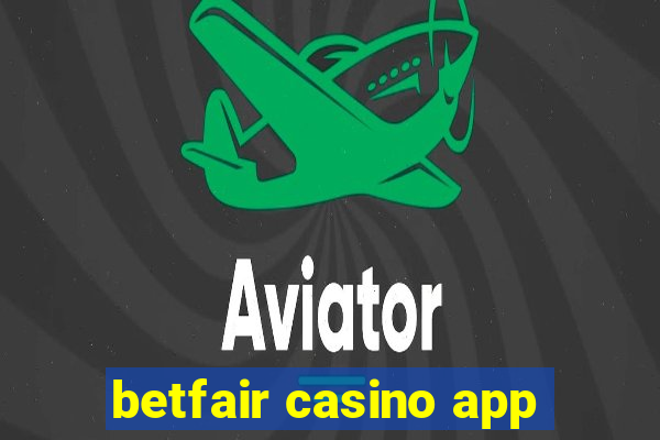 betfair casino app