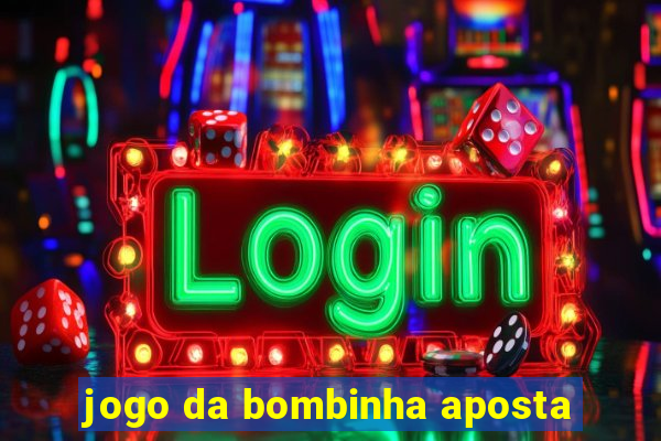 jogo da bombinha aposta