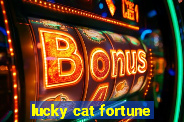 lucky cat fortune