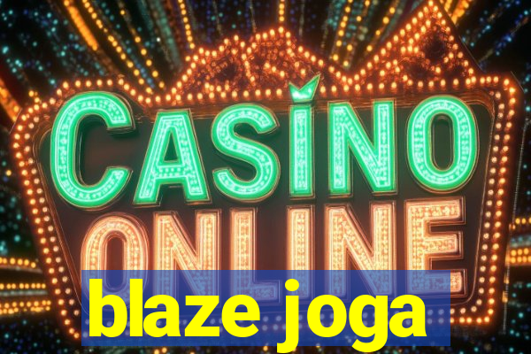 blaze joga