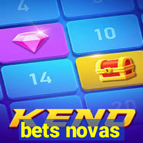 bets novas