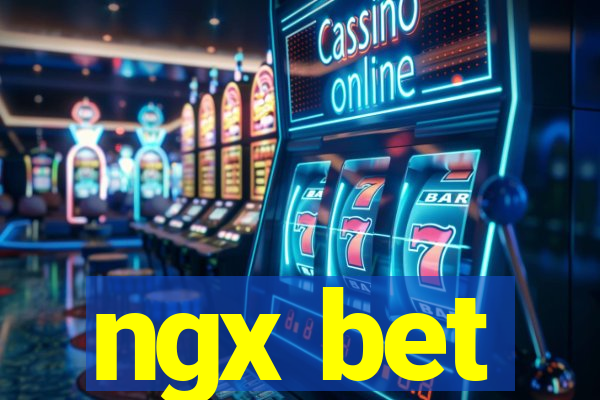 ngx bet