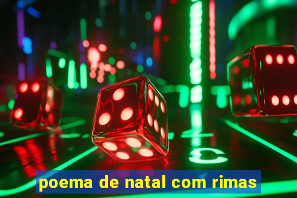 poema de natal com rimas