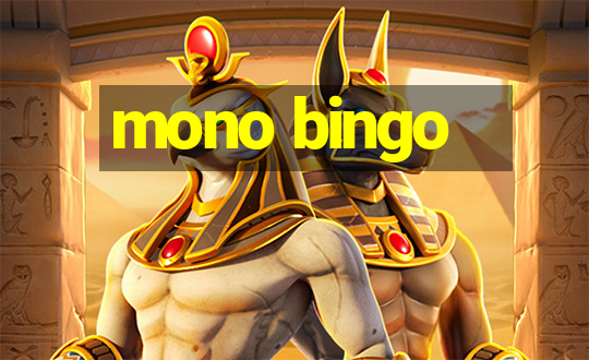 mono bingo