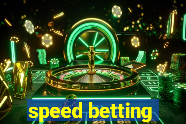 speed betting