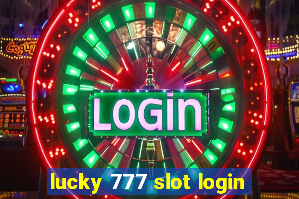 lucky 777 slot login