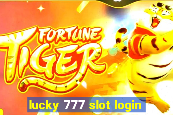 lucky 777 slot login