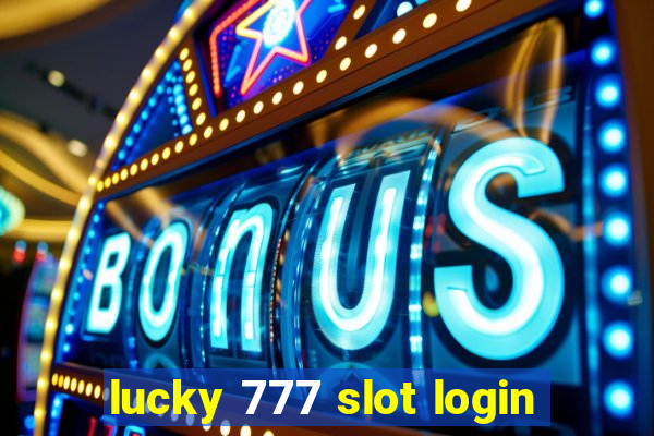 lucky 777 slot login