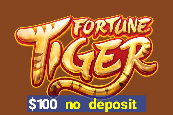 $100 no deposit casino bonus codes instant play