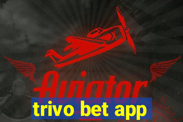 trivo bet app