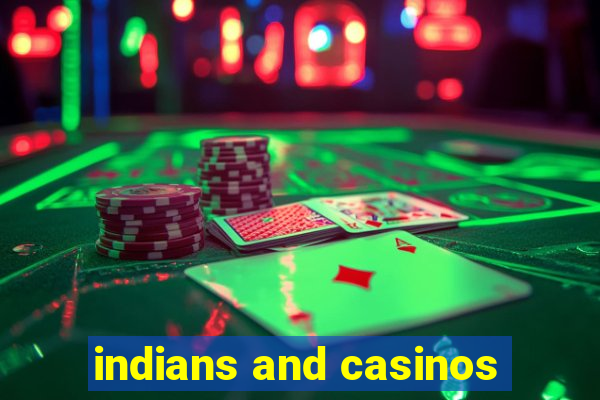 indians and casinos