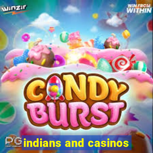 indians and casinos