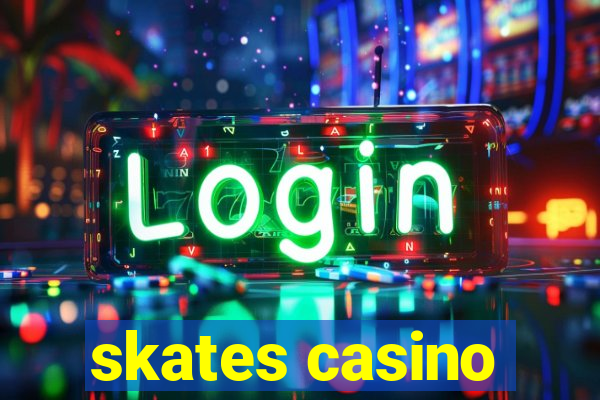 skates casino