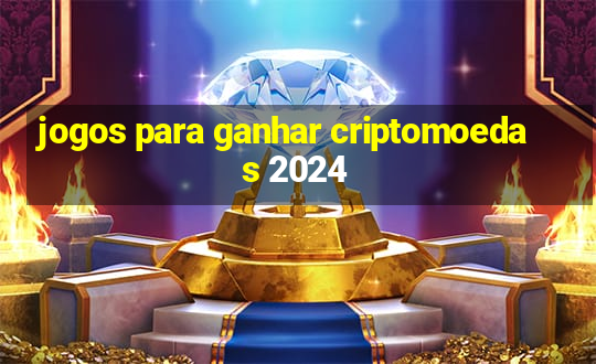 jogos para ganhar criptomoedas 2024