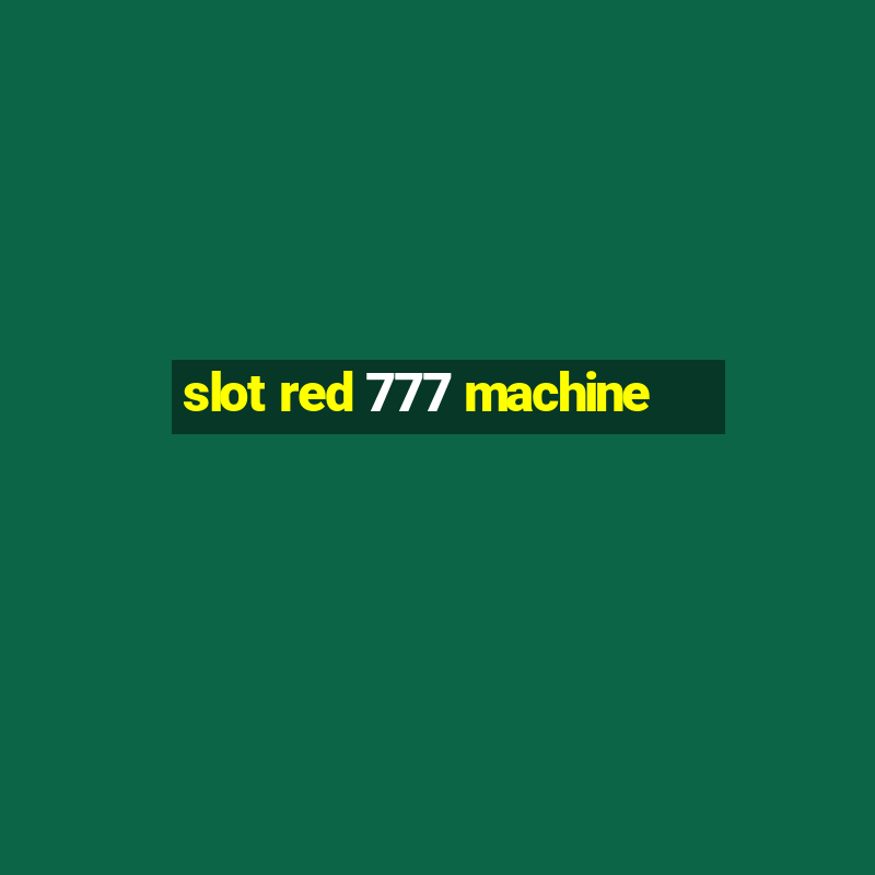 slot red 777 machine