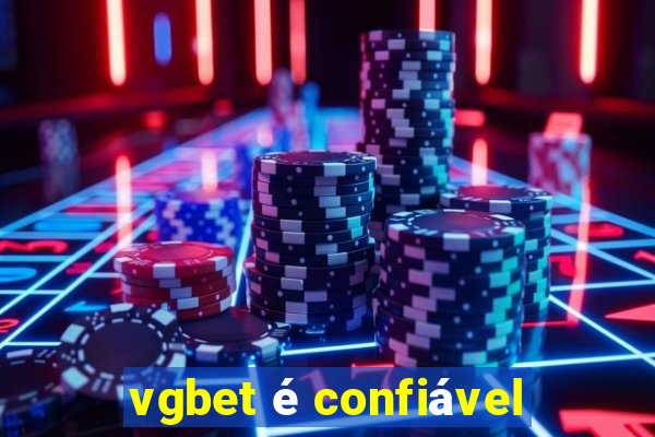 vgbet é confiável