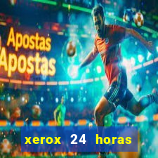 xerox 24 horas porto alegre