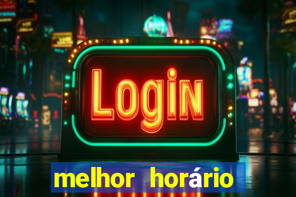 melhor horário para jogar pixbet