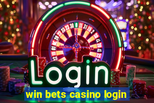 win bets casino login