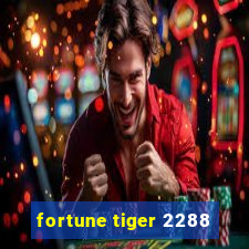 fortune tiger 2288