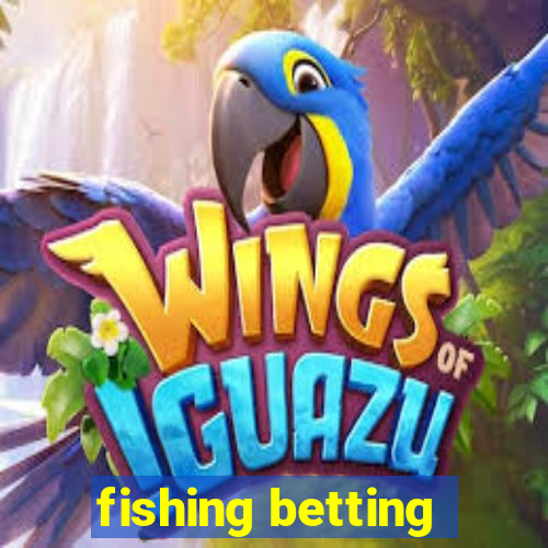 fishing betting