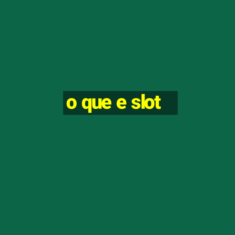 o que e slot