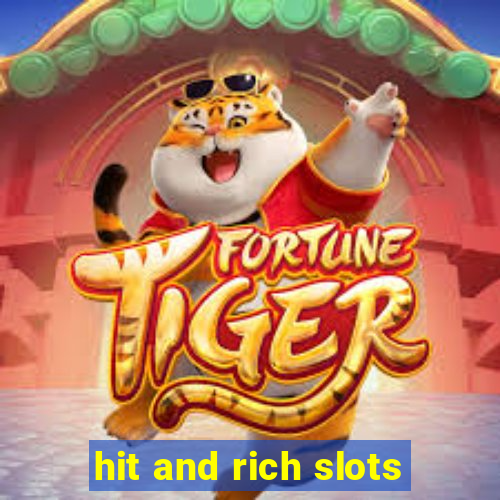 hit and rich slots