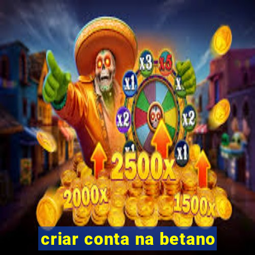 criar conta na betano