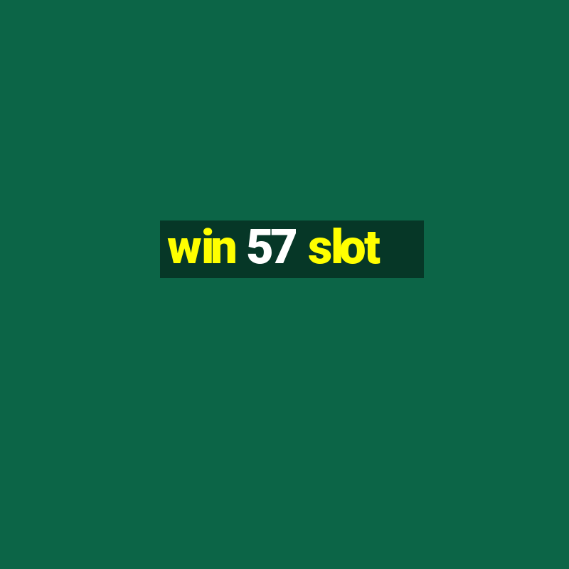 win 57 slot