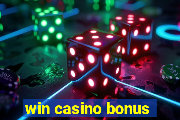 win casino bonus