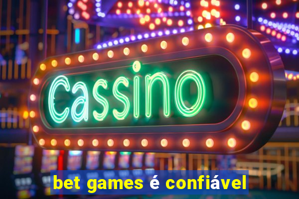 bet games é confiável