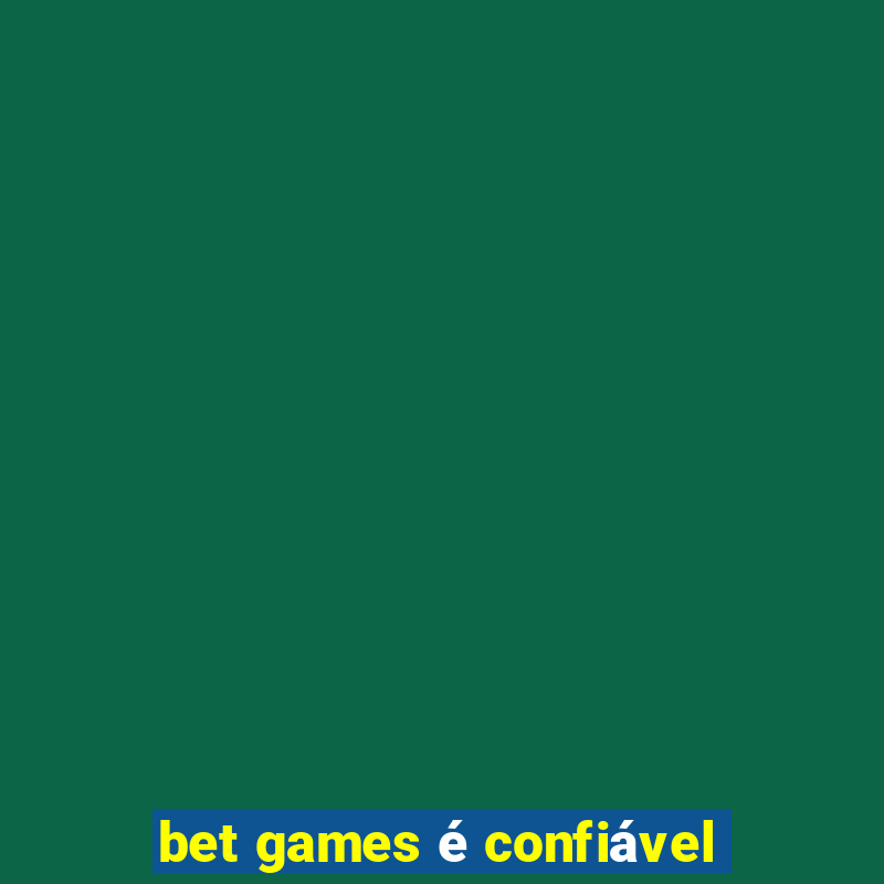 bet games é confiável