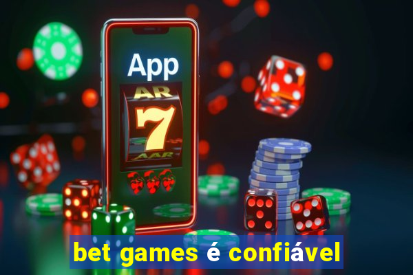 bet games é confiável