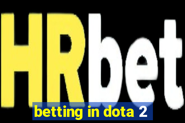 betting in dota 2