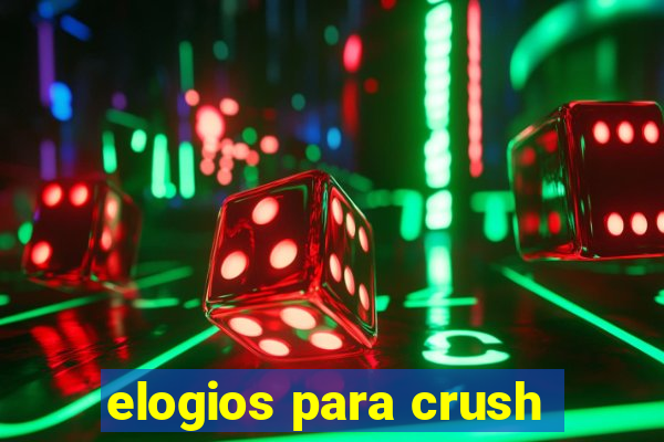 elogios para crush