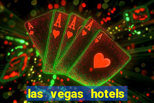 las vegas hotels and casino