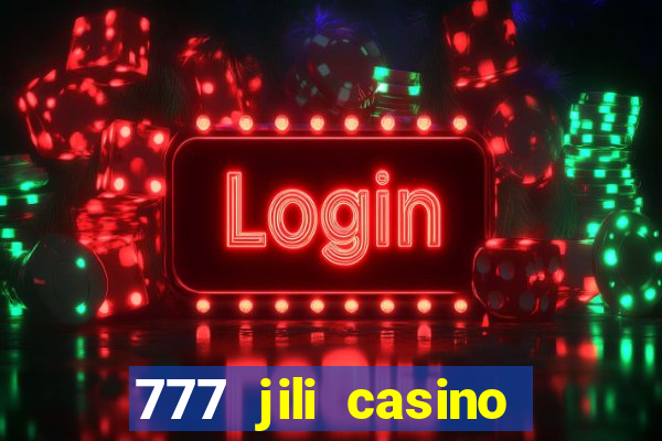 777 jili casino online games