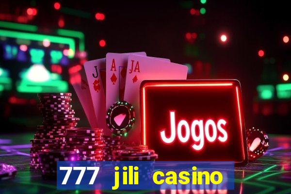 777 jili casino online games