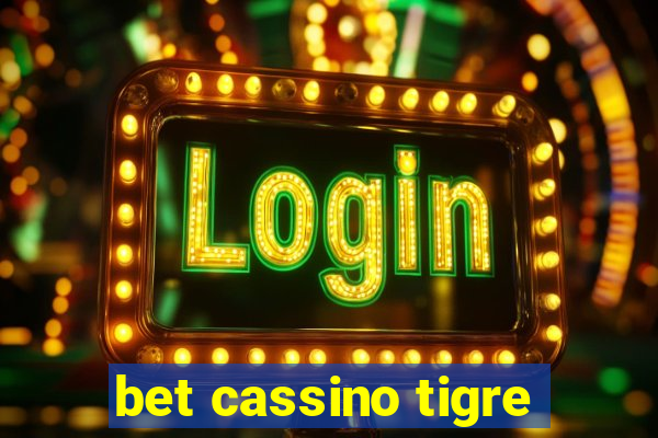 bet cassino tigre