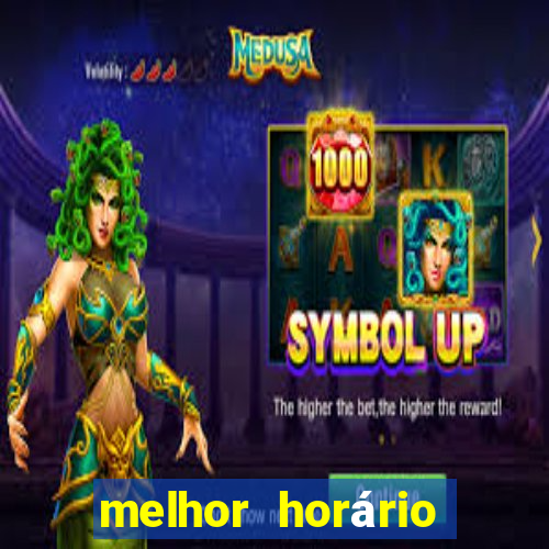 melhor horário fortune tiger