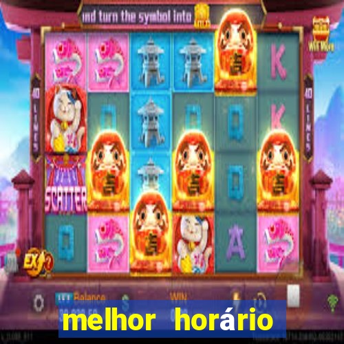 melhor horário fortune tiger