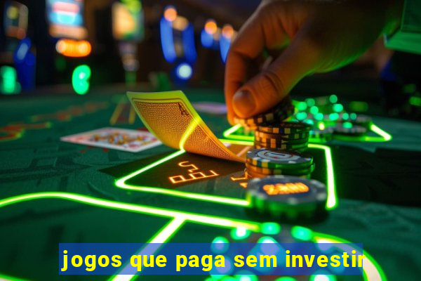 jogos que paga sem investir