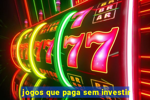 jogos que paga sem investir