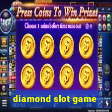 diamond slot game