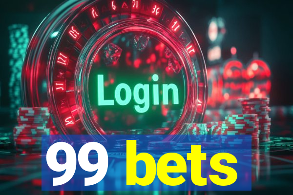 99 bets