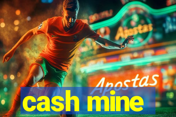 cash mine